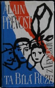TA BÍLÁ RŮŽE Z VEYMONTU – Alain Prévost