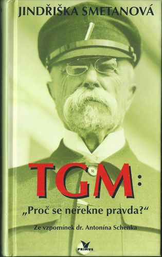 tgmprsenepr TGM: PROČ SE NEŘEKNE PRAVDA? – Jindřiška Smetanová