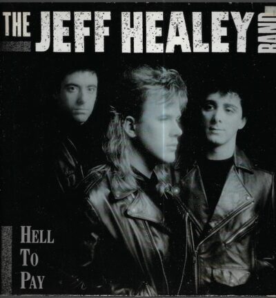 THE JEFF HEALEY BAND – HELL TO PAY LP deska