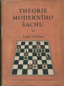 THEORIE MODERNÍHO ŠACHU III – Luděk Pachman