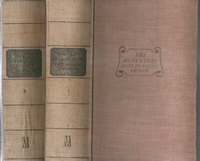 TŘI MUŠKETÝŘI JEŠTĚ PO DESETI LETECH – Alexander Dumas