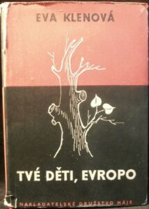 TVÉ DĚTI, EVROPO – Eva Klenová