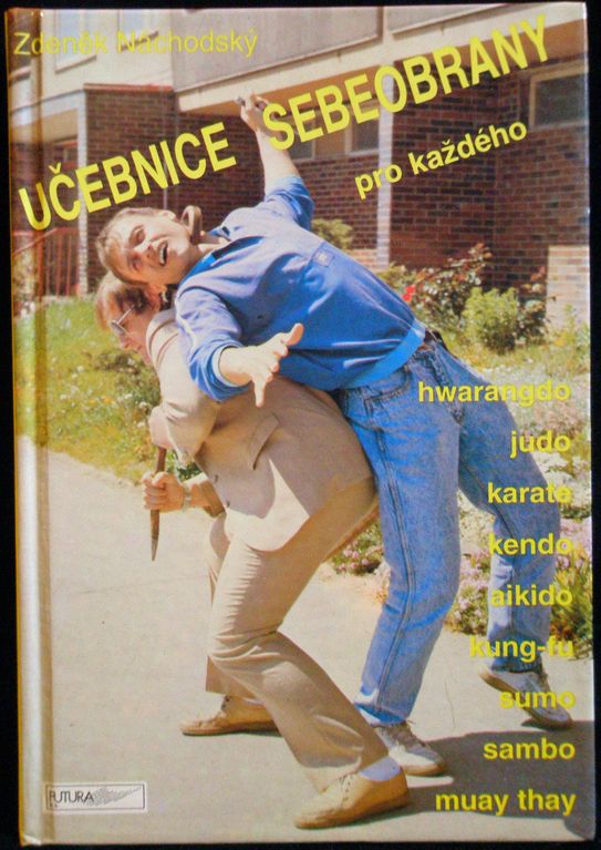 UČEBNICE SEBEOBRANY PRO KAŽDÉHO – Zdeněk Náchodský