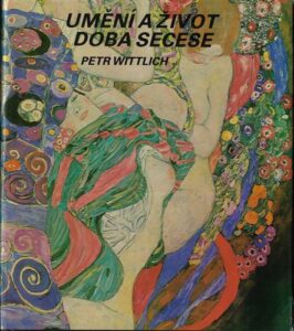 UMĚNÍ A ŽIVOT – DOBA SECESE – Petr Wittlich