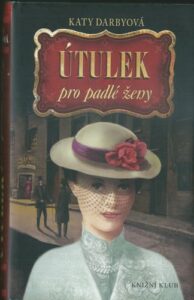 ÚTULEK PRO PADLÉ ŽENY – Katy Darbyová