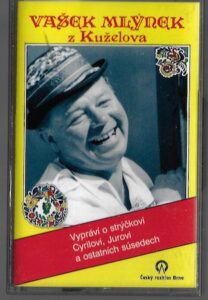 VAŠEK MLÝNEK Z KUŽELOVA (MC)