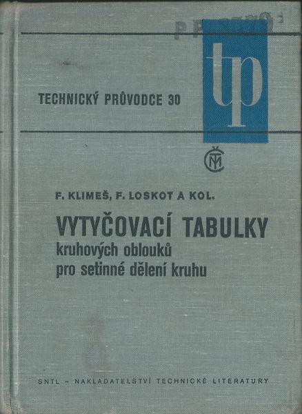 VYTYČOVACÍ TABULKY KRUHOVÝCH OBLOUKŮ PRO SETINNÉ DĚLENÍ KRUHU – Kolektiv autorů
