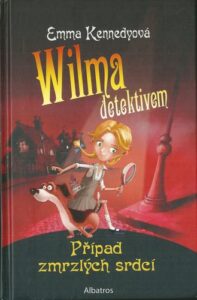 WILMA DETEKTIVEM – PŘÍPAD ZMRZLÝCH SRDCÍ – Emma Kennedyová