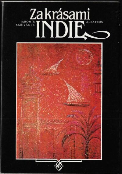 ZA KRÁSAMI INDIE – Jaromír Skřivánek