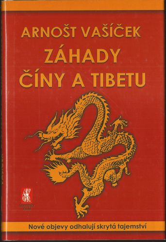 ZÁHADY ČÍNY A TIBETU – Arnošt Vašíček