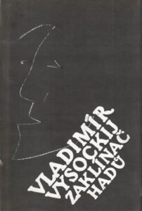 ZAKLÍNAČ HADŮ – Vladimír Vysockij