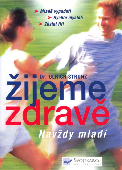 ŽIJEME ZDRAVĚ – Dr. Ulrich Strunz