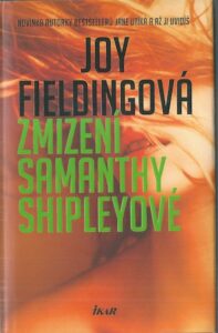 ZMIZENÍ SAMANTHY SHIPLEYOVÉ – Joy Fieldingová