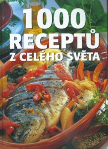 1000 RECEPTŮ Z CELÉHO SVĚTA – Otakar Gembala