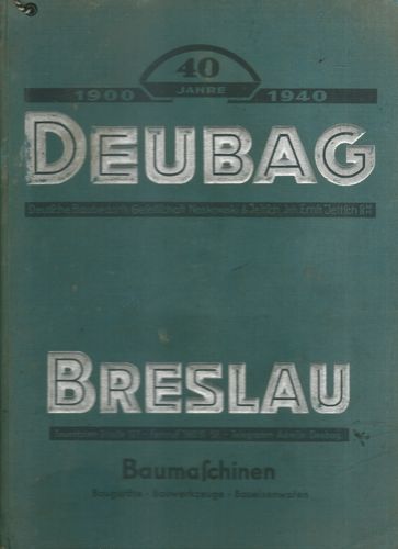 deubag 40 JAHRE DEUBAG BRESLAU