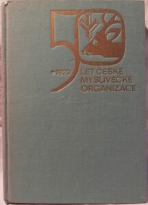 50 LET ČESKÉ MYSLIVECKÉ ORGANIZACE
