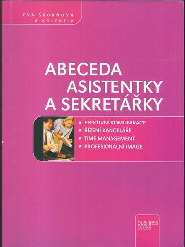 ABECEDA ASISTENTKY A SEKRETÁŘKY – Eva Škorňová