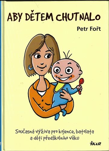 ABY DĚTEM CHUTNALO – Petr Fořt