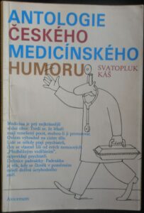 ANTOLOGIE ČESKÉHO MEDICÍNSKÉHO HUMORU – Svatopluk Káš