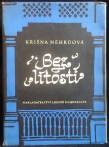 BEZ LÍTOSTI – Krišna Nehrúová