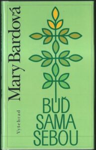 BUĎ SAMA SEBOU – Mary Bardová