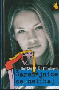 ČARODĚJNICE SE NELÍBAJ – Hortense Ullrichová