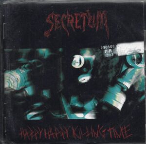 SECRETUM – HAPPY HAPPY KILLING TIME… (CD)