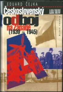 ČESKOSLOVENSKÝ ODBOJ NA ZÁPADĚ (1939-1945) – Eduard Čejka