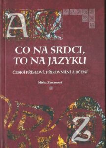 CO NA SRDCI, TO NA JAZYKU – Mirka Zemanová