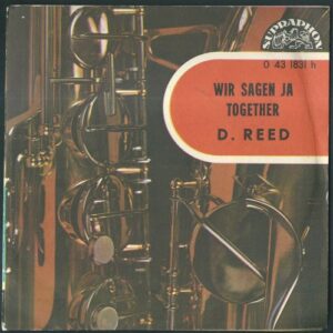 D, REED – WIR SAGEN JA / TOGETHER (SP)