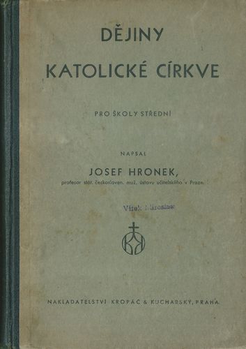 DĚJINY KATOLICKÉ CÍRKVE – Josef Hronek