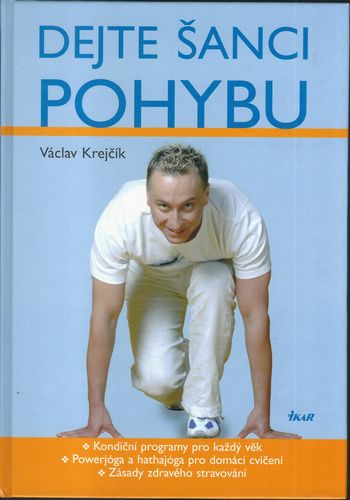 DEJTE ŠANCI POHYBU – Václav Krejčík