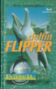 DELFÍN FLIPPER – Betsy Ginsburghová