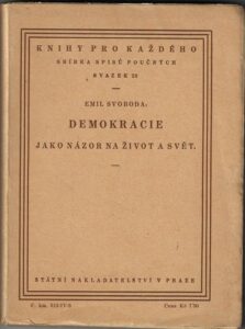 DEMOKRACIE JAKO NÁZOR NA ŽIVOT A SVĚT – Emil Svoboda