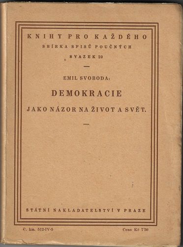 DEMOKRACIE JAKO NÁZOR NA ŽIVOT A SVĚT – Emil Svoboda