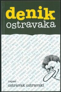 DENIK OSTRAVAKA – Ostravak Ostravski