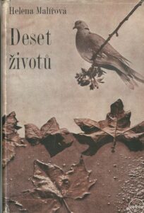 DESET ŽIVOTŮ – Helena Malířová