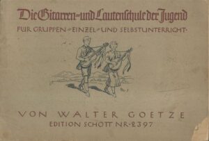 DIE GITARREN UND LAUTENSCHULE DER JUGEND – Walter Goetze