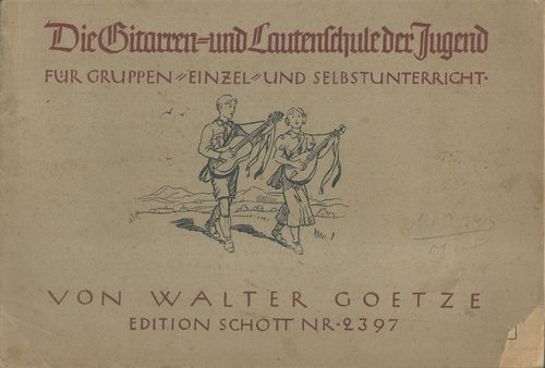 DIE GITARREN UND LAUTENSCHULE DER JUGEND – Walter Goetze