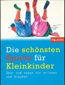 DIE SCHÖNSTEN SPIELE FÜR KLEINKINDER – Leonie Dechiara