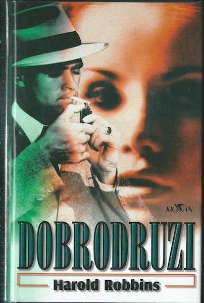 DOBRODRUZI – Harold Robbins