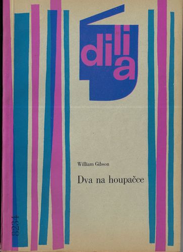 DVA NA HOUPAČCE – William Gibson