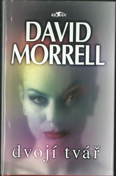 DVOJÍ TVÁŘ – David Morrell