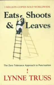 EATS SHOOTS & LEAVES – Lynne Truss