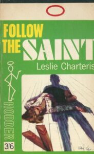 FOLLOW THE SAINT – Leslie Charteris