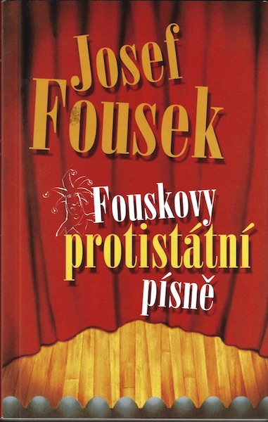 fouskprotistatpisne FOUSKOVY PROTISTÁTNÍ PÍSNĚ – Josef Fousek