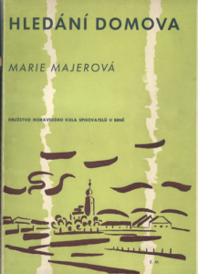 HLEDÁNÍ DOMOVA – Marie Majerová