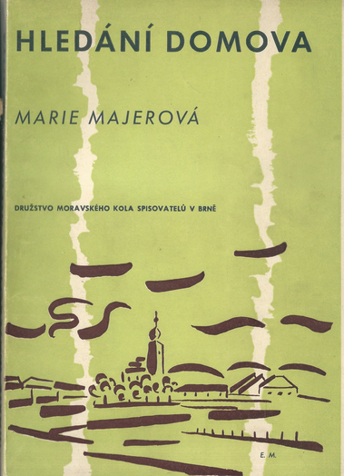 HLEDÁNÍ DOMOVA – Marie Majerová