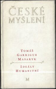IDEÁLY HUMANITNÍ – Tomáš Garrigue Masaryk