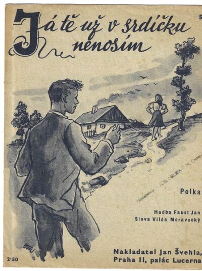 JÁ TĚ UŽ V SRDÍČKU NENOSÍM – Hudba F. Jan
